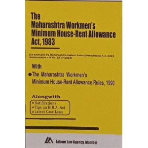 Labour Law Agency's  The  Maharashtra Workmen's Minimum House - Rent Allowance Act, 1983 and Rules,1990 Bare Act 2024